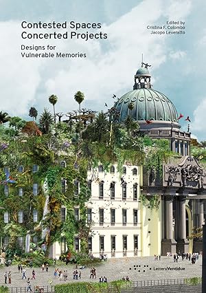 Immagine del venditore per Contested Spaces Concerted Projects. Designs for Vulnerable Memories venduto da Libro Co. Italia Srl