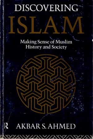 Seller image for DISCOVERING ISLAM: Making Sense of Muslim History and Society for sale by By The Way Books