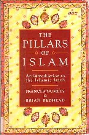 Seller image for THE PILLARS OF WISDOM: An Introduction to the Islamic Faith for sale by By The Way Books