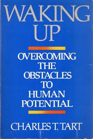 Seller image for WAKING UP: OVERCOMING THE OBSTACLES TO HUMAN POTENTIAL for sale by By The Way Books