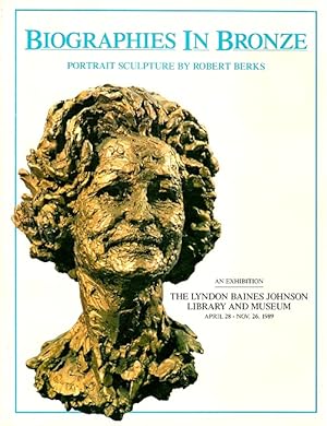 Biographies in Bronze: Portrait Sculpture by Robert Berks