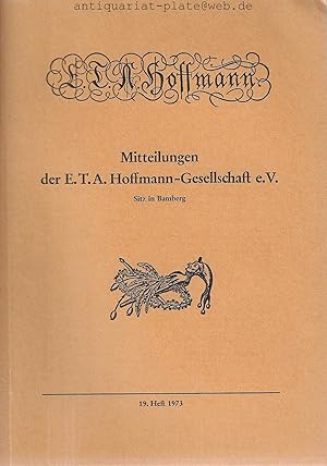 Bild des Verk�ufers f�r E.T.A.Hoffmann. Mitteilungen der E.T. A. Hoffmann-Gesellschaft e. V. 19. Heft 1973. zum Verkauf von Antiquariat-Plate