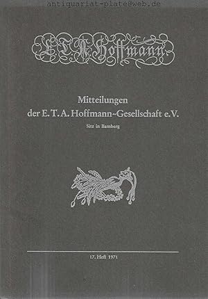 Bild des Verkufers fr E.T.A.Hoffmann. Mitteilungen der E.T. A. Hoffmann-Gesellschaft e. V. 17. Heft 1971. zum Verkauf von Antiquariat-Plate