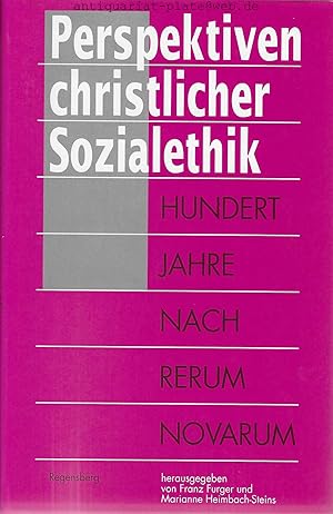 Seller image for Perspektiven christlicher Sozialethik. Hundert Jahre nach Rerum novarum. for sale by Antiquariat-Plate