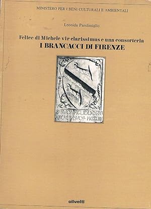 Seller image for I Brancacci di Firenze. Felice di Michele Vir Clarissimus e una Consorteria for sale by Libro Co. Italia Srl