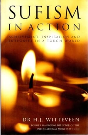 Seller image for SUFISM IN ACTION: Achievement, Inspiration and Integrity in a Tough World for sale by By The Way Books