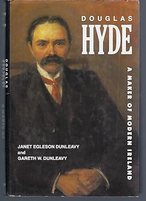 Seller image for Douglas Hyde: A Maker of Modern Ireland for sale by Turn-The-Page Books
