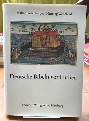 Deutsche Bibeln vor Luther. Die Buchkunst der achtzehn deutschen Bibeln zwischen 1466 und 1522.