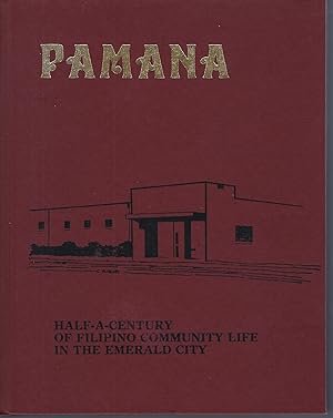Immagine del venditore per Pamana: Half-a-Century of Filipino Community Life in the Emerald City venduto da Turn-The-Page Books