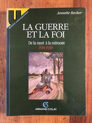 Seller image for La guerre et la foi - de la mort  la mmoire, 1914-1930 for sale by Librairie des Possibles