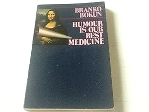 Humour Is Our Best Medicine SIGNED