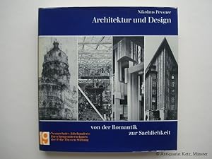 Architektur und Design. Von der Romantik zur Sachlichkeit. Deutsch von Heidi Conrad, Elke Foerste...