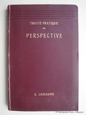 Traité pratique de perspective appliquée au dessin artistique et industriel. Ouvrage renfermant 2...