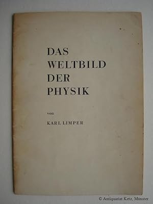 Bild des Verk�ufers f�r Das Weltbild der Physik. zum Verkauf von Antiquariat Hans-J�rgen Ketz