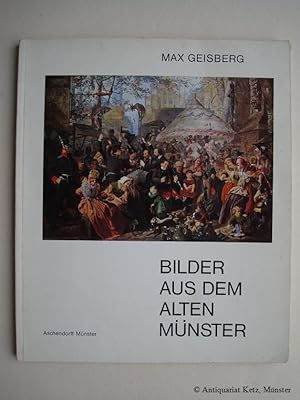 Bild des Verk�ufers f�r Bilder aus dem alten M�nster. Herausgegeben, eingeleitet und mit Erl�uterungen versehen von Paul Pieper. zum Verkauf von Antiquariat Hans-J�rgen Ketz