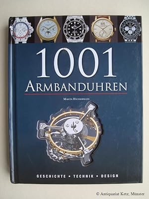1001 Armbanduhren. Geschichte - Technik - Design.