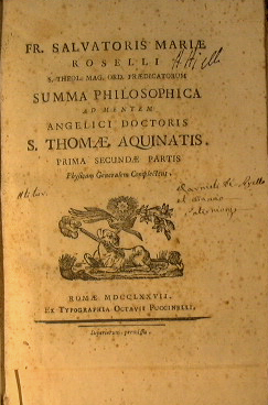 Fr. Salvatoris Mariae Roselli S. Theol. Mac. Ord. Praedicatorum Summa philosophica ad mentem ange...