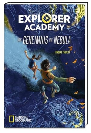 Explorer Academy - Das Geheimnis um Nebula: National Geographic KiDS