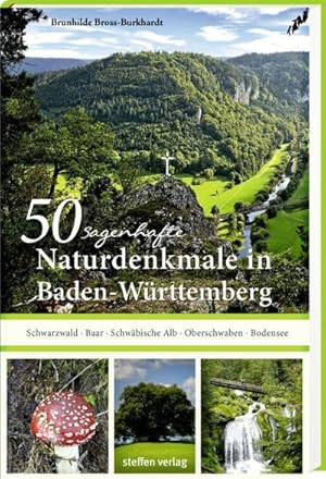 Imagen del vendedor de 50 sagenhafte Naturdenkmale in Baden-Wrttemberg: Schwarzwald - Baar - Schwbische Alb - Oberschwaben - Bodensee a la venta por Rheinberg-Buch Andreas Meier eK