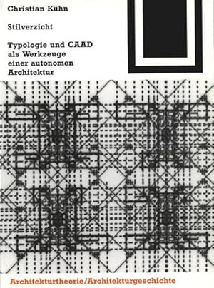 Bild des Verkufers fr Stilverzicht : Typologie und CAAD als Werkzeuge einer autonomen Architektur zum Verkauf von AHA-BUCH GmbH
