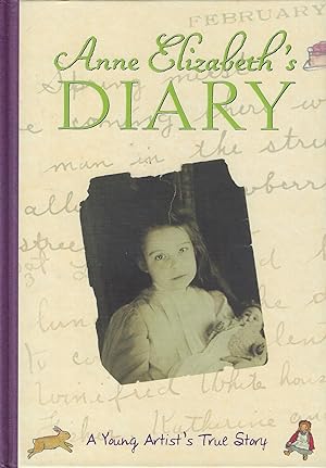Anne Elizabeth's Diary: A Young Artist's True Story