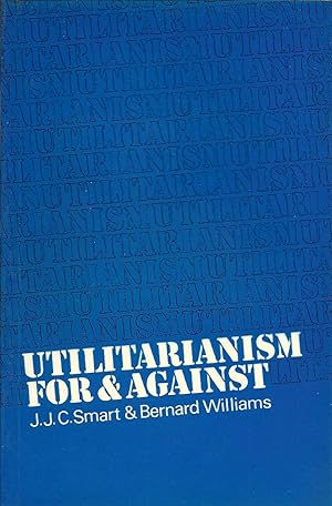 Image du vendeur pour Utilitarianism: for and Against mis en vente par Lincbook