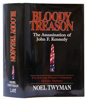 Seller image for Bloody Treason: On Solving History's Greatest Murder Mystery : The Assassination of John F. Kennedy for sale by Arundel Books
