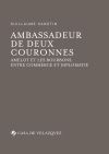 Seller image for Ambassadeur de deux couronnes for sale by AG Library
