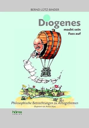 Seller image for Diogenes macht sein Fass auf for sale by Gerald Wollermann