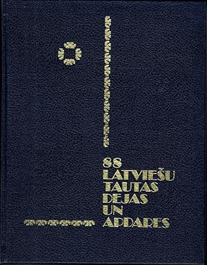 88 latviesu tautas dejas un Apdares (88 Latvian Folk Dances and Choreographies)