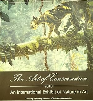 The Art Of Conservation 2010: An International Exhibit of Nature in Art.