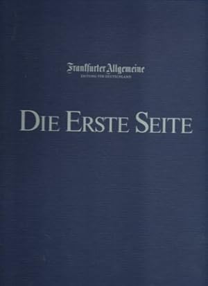 Frankfurter Allgemeine. Die Erste Seite I/ II. ( FAZ) : 2 Bände im Schuber.