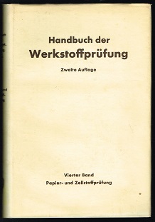 Papier- und Zellstoff-Prüfung [Handbuch der Werkstoffprüfung, Band 4]. -