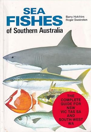 Seller image for SEA FISHES OF SOUTHERN AUSTRALIA - Complete Field Guide for Anglers and Divers for sale by Jean-Louis Boglio Maritime Books