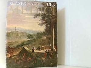 Seller image for Kunstschtze der Medici - Gemlde und Plastiken aus den Uffizien, dem Palazzo Pitti und weiteren Florentiner Sammlungen for sale by Book Broker