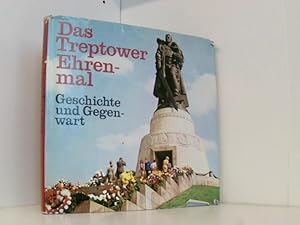 Image du vendeur pour Das Treptower Ehrenmal. Geschichte und Gegenwart des Ehrenmals fr die gefallenen sowjetischen Helden in Berlin mis en vente par Book Broker