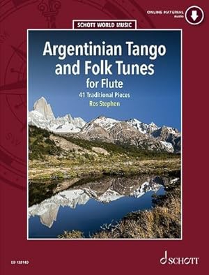 Bild des Verkufers fr Argentinian Tango and Folk Tunes for Flute : 41 Traditional Pieces. Flte. zum Verkauf von AHA-BUCH GmbH