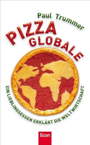 Pizza globale: Ein Lieblingsessen erklärt die Weltwirtschaft