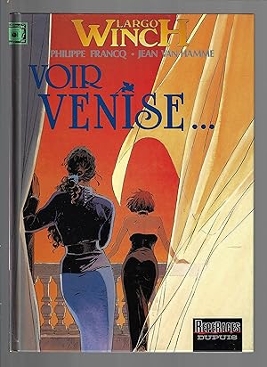 Bild des Verkufers fr Largo Winch : Voir Venise., tome 9 zum Verkauf von Bouquinerie Le Fouineur