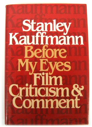 Bild des Verkufers fr Before My Eyes: Film Criticism and Comment zum Verkauf von PsychoBabel & Skoob Books