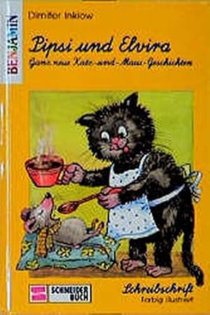 Imagen del vendedor de Pipsi und Elvira / Ganz neue Katz- und Maus-Geschichten: Schreibschrift a la venta por Gabis Bcherlager