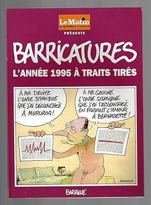 Image du vendeur pour Barricatures : L'anne 1995  traits tirs mis en vente par Bouquinerie Le Fouineur