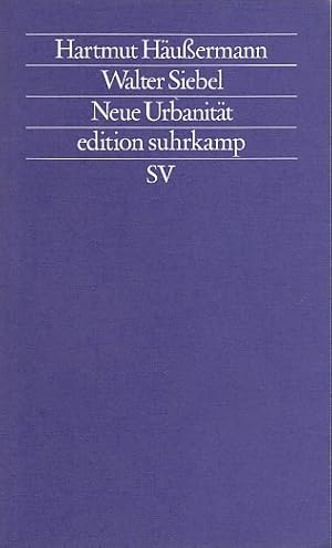 Seller image for Neue Urbanitt / Hartmut Hussermann ; Walter Siebel; Edition Suhrkamp ; 1432 = N.F., Bd. 432 for sale by Licus Media