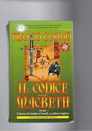 Image du vendeur pour Il codce Macbeth ovvero il ritorno di Gunther d'Amalfi cavaliere templare. mis en vente par Libreria Gull