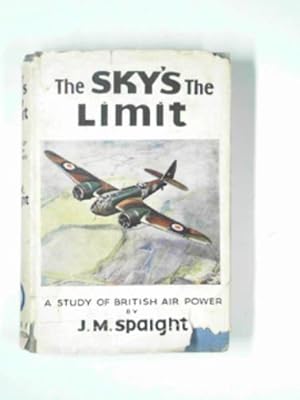 Immagine del venditore per The sky's the limit: a study of British air power venduto da Cotswold Internet Books