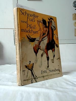 Schneller Fuß und Pfeilmädchen : Eine Erzählung aus der Zeit, als Tecumseh 12 Jahre alt war.