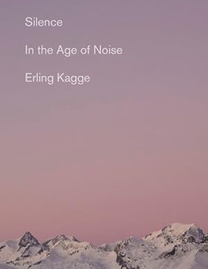 Seller image for Silence : In the Age of Noise for sale by GreatBookPricesUK