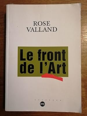Le front de l art 1997 - VALLAND Rose - Défense des collections des musées français 1939-1945 Dém...