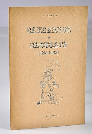 Catharros e Crousats : 1213-1963 - dédicacé - Bibliothèque d'Auguste Delfau