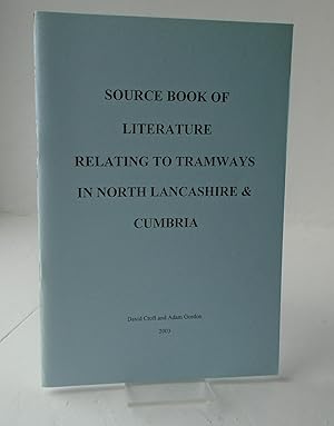 Source Book of Literature Relating to Tramways in North Lancashire and Cumbria